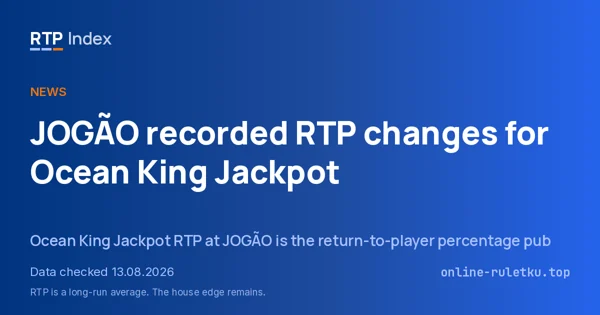 JOGÃO recorded RTP changes for Ocean King Jackpot