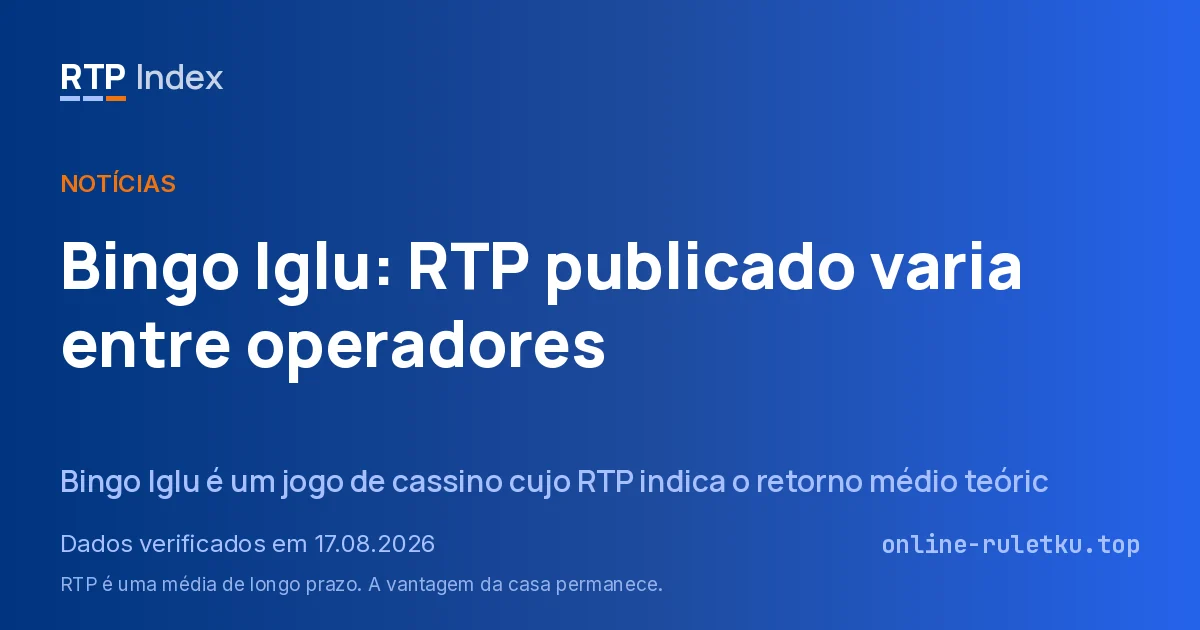 Bingo Iglu: RTP publicado varia entre operadores