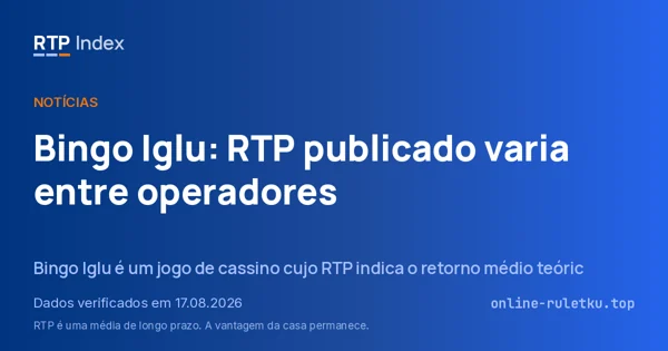 Bingo Iglu: RTP publicado varia entre operadores