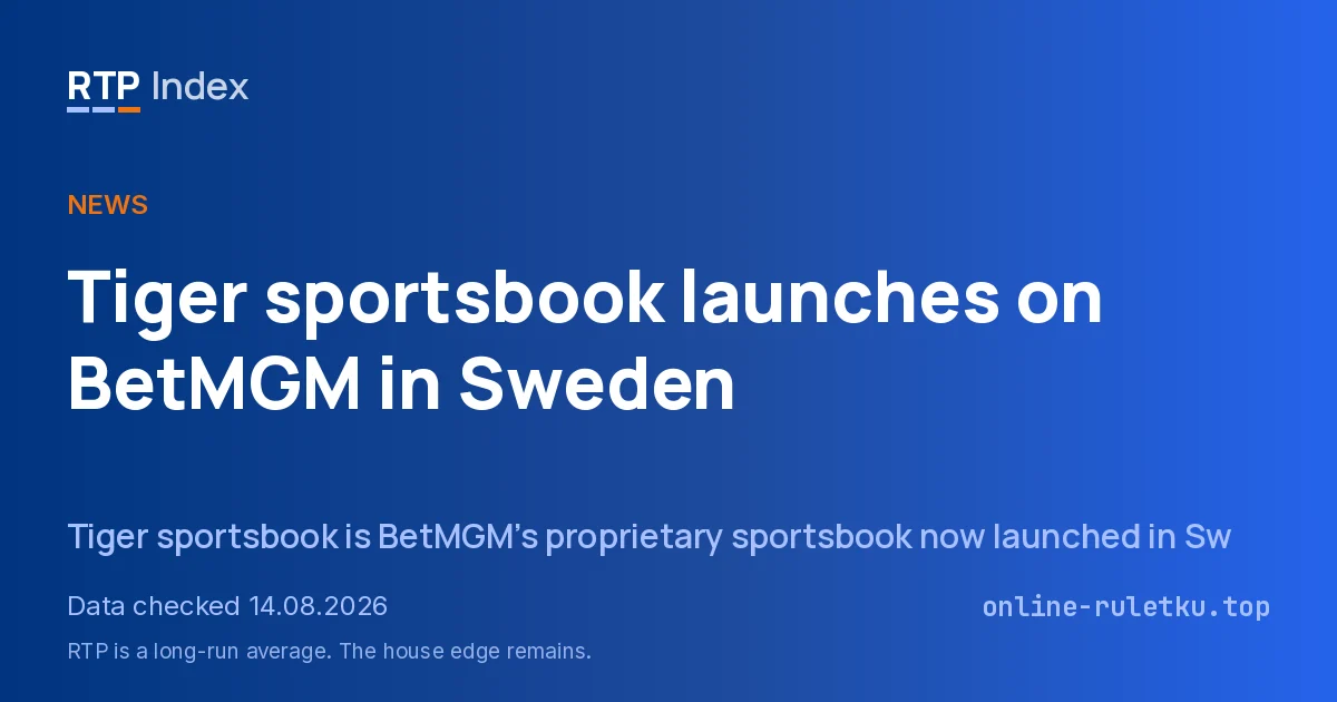 Tiger sportsbook launches on BetMGM in Sweden