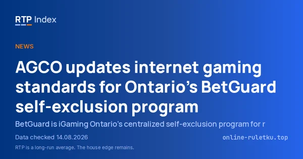AGCO updates internet gaming standards for Ontario’s BetGuard self-exclusion program