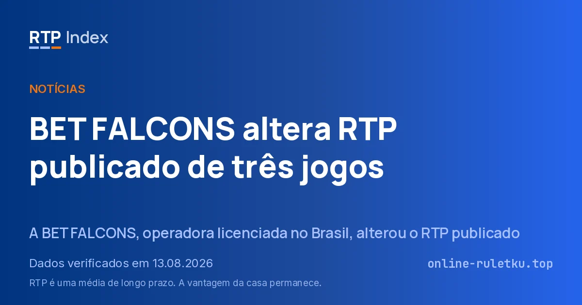 BET FALCONS altera RTP publicado de três jogos